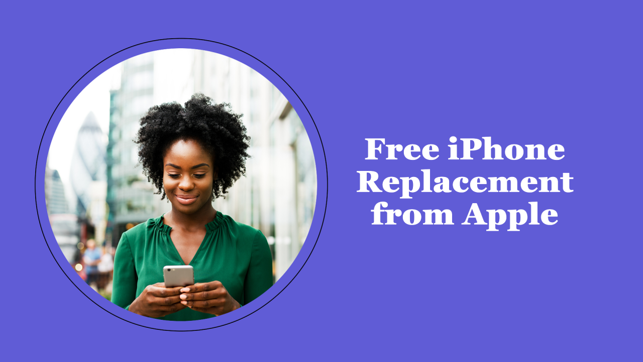 What Does 'iPhone Replacement Free' Mean